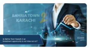 investment opportunity Bahria Town Karachi 2 