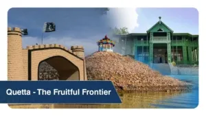 Quetta - The Fruitful Frontier