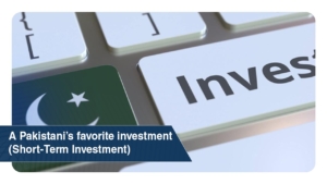 A Pakistani’s favorite investment