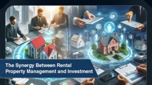 The Synergy Between Rental Property Management and Investment