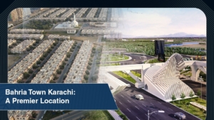 Bahria Town Karachi A Premier Location