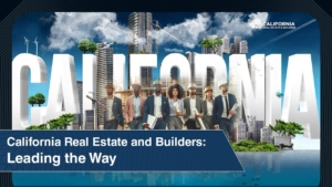 California Real Estate and Builders Leading the Way