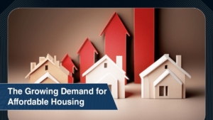 The Growing Demand for Affordable Housing