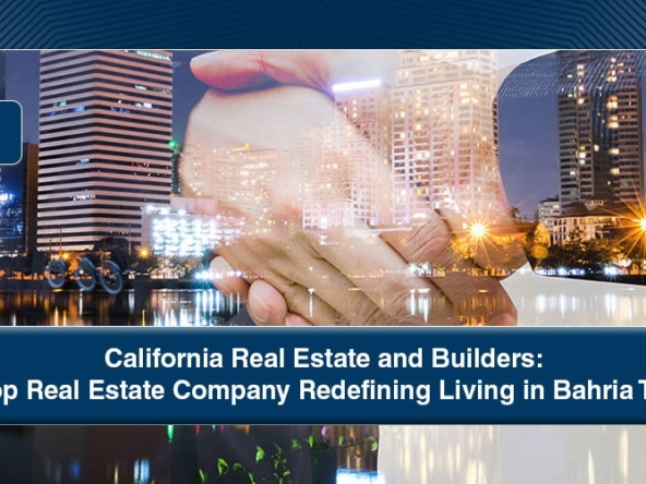 California Real Estate and Builders A Top Real Estate Company Redefining Living in Bahria Town