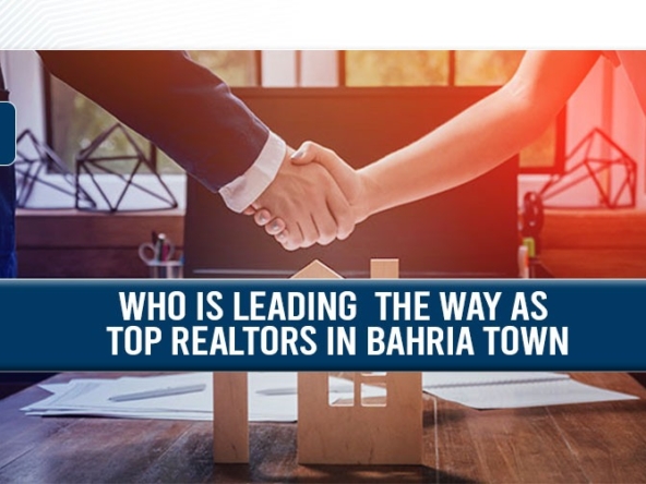 Who is Leading the Way as Top Realtors in Bahria Town