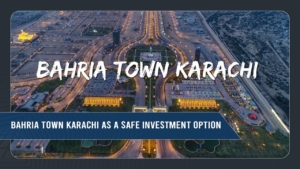 Bahria Town Karachi as a Safe Investment Option