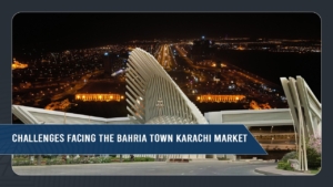 Challenges Facing the Bahria Town Karachi Market Trends