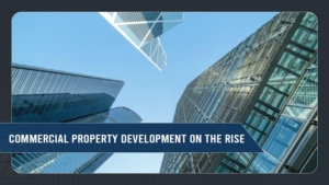 Commercial Property Development on the Rise