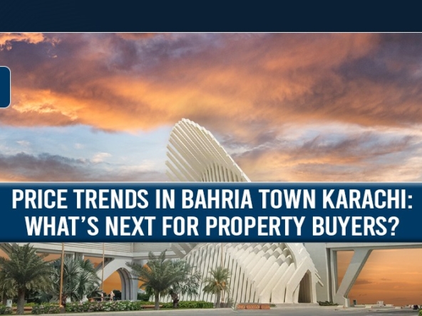 Price Trends in Bahria Town Karachi