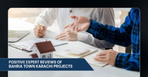 Positive Expert Reviews of Bahria Town Karachi Projects