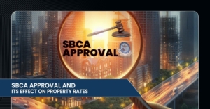 SBCA Approval and Its Effect on Property Rates