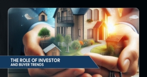 The Role of Investor and Buyer Trends