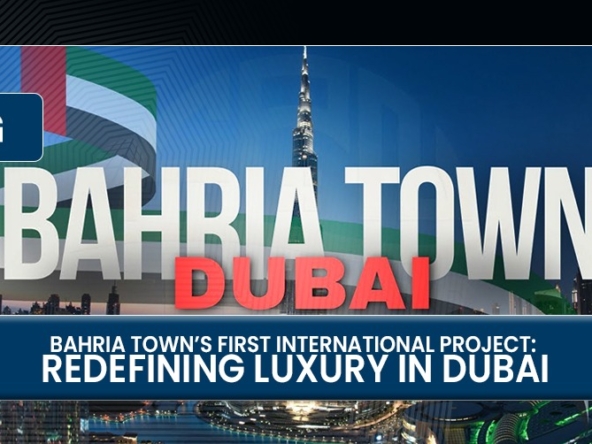 Bahria Town’s First International Project Redefining Luxury in Dubai