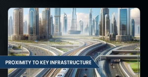 Proximity to Key Infrastructure