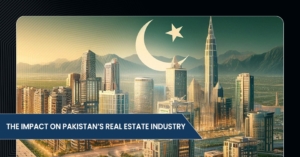 The Impact on Pakistan’s Real Estate Industry