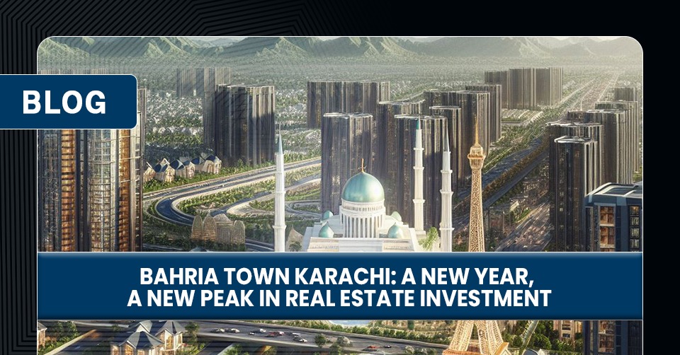 Bahria Town Karachi: A New Year, A New Peak in Real Estate Investment