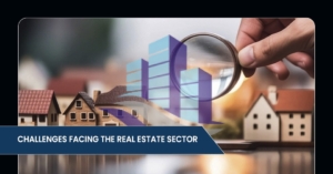 Challenges Facing the Real Estate Sector