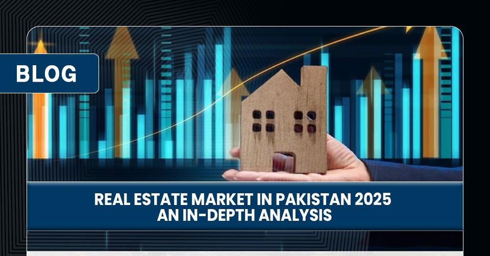 Real Estate Market in Pakistan 2025