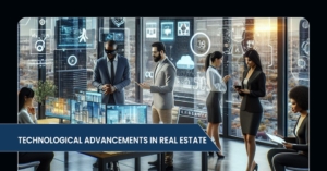 Technological Advancements in Real Estate