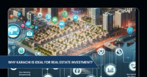 Why Karachi Is Ideal for Real Estate Investment