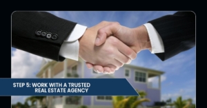 Two hands shaking in front of a house, symbolizing collaboration with a trusted real estate agency. Text: "Step 5: Work with a trusted real estate agency."